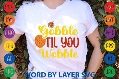 Gobble Til You Wobble SVG DESIGN SVG Rafiqul20606 