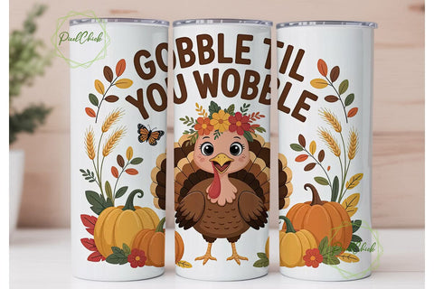 Gobble Til You Wobble Tumbler Wrap Sublimation PixelChick 