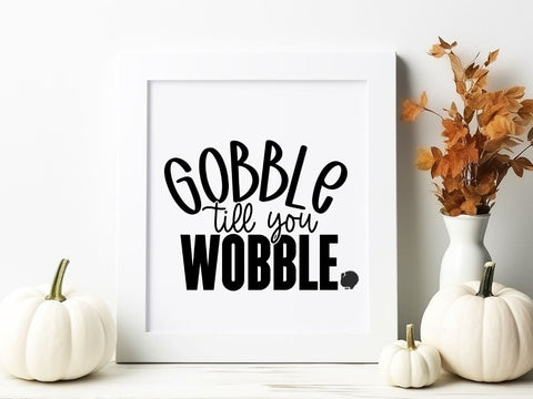 Gobble Till You Wobble | Funny Thanksgiving Turkey SVG for DIY Projects SVG So_Fontsy_VIP 