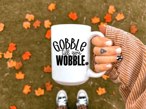 Gobble Till You Wobble | Funny Thanksgiving Turkey SVG for DIY Projects SVG So_Fontsy_VIP 