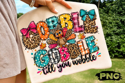 Gobble Till You Wobble Sublimation PNG SVG DesignDestine 