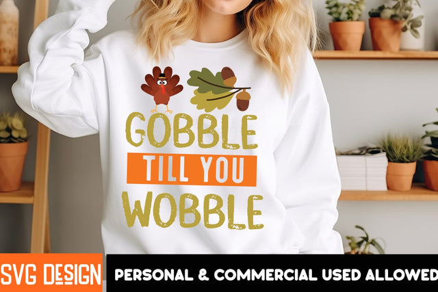 Gobble Till You Wobble SVG Cut File,Thanksgiving SVG Quotes , Thanksgiving SVG Design , Fall SVG Design, Autumn SVG Cut File SVG BlackCatsMedia 