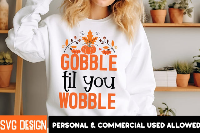 Gobble till you Wobble SVG Design, Gobble till you Wobble Sublimation PNG SVG BlackCatsMedia 