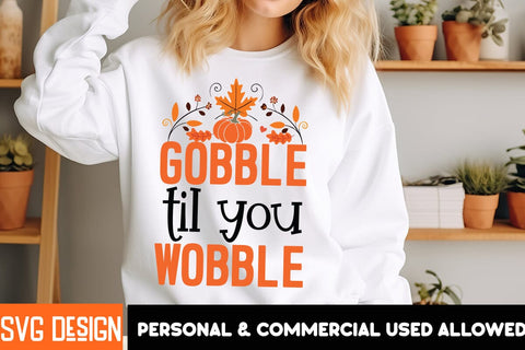 Gobble till you Wobble SVG Design, Gobble till you Wobble Sublimation PNG SVG BlackCatsMedia 