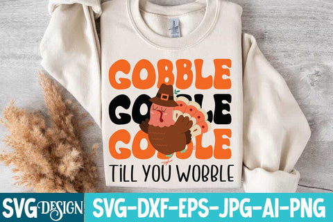 Gobble till You Wobble SVG Design,Gobble till You Wobble Sublimation Design,Thanksgiving SVG Design SVG BlackCatsMedia 