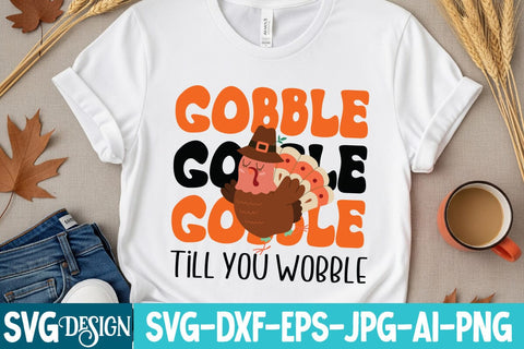 Gobble till You Wobble SVG Design,Gobble till You Wobble Sublimation Design,Thanksgiving SVG Design SVG BlackCatsMedia 