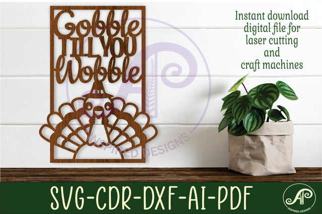 Gobble till you wobble thanksgiving wall sign svg laser cut SVG APInspireddesigns 