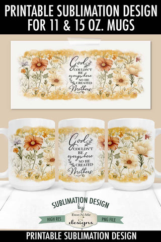 God Created Mothers Wildflower 11 & 15 oz Mug Sublimation Design Sublimation Ewe-N-Me Designs 
