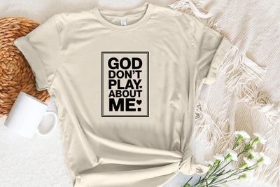 God Don't Play About Me SVG Angelina750 