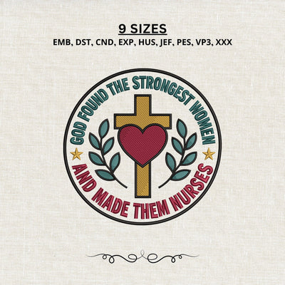 God Found the Strongest Women and Made Them Nurses Embroidery Design – Christian Nurse Cross Machine Embroidery File, Faith Nurse Gift Embroidery/Applique DESIGNS PatternFeed8 