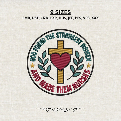 God Found the Strongest Women and Made Them Nurses Embroidery Design – Christian Nurse Cross Machine Embroidery File, Faith Nurse Gift Embroidery/Applique DESIGNS PatternFeed8 