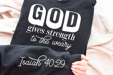God Gives Strength To The Weary SVG Design SVG Regulrcrative 