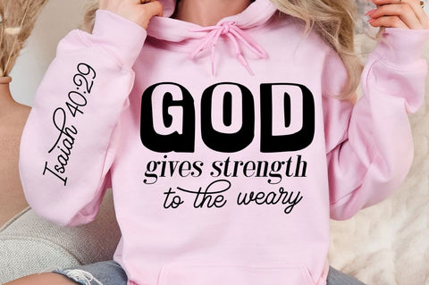 God Gives Strength To The Weary SVG Design SVG Regulrcrative 