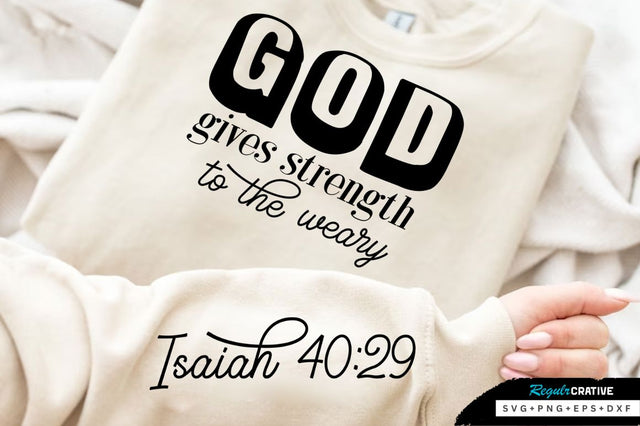 God Gives Strength To The Weary SVG Design SVG Regulrcrative 