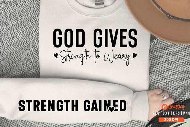 God Gives Strength to Weary Sleeve SVG Design SVG Designangry 