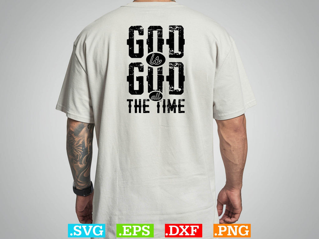 God is god all the time Svg, Christian Svg, Scripture Bundle, Bible ...