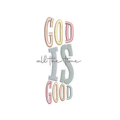 God Is Good All The Time Christian Religious Machine Embroidery Design, 4 sizes, Instant Download Embroidery/Applique DESIGNS Nino Nadaraia 