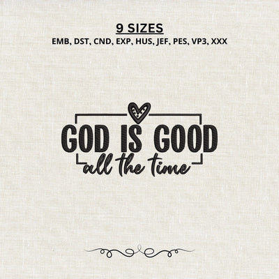 God Is Good All The Time Embroidery Design – Christian Faith Machine Embroidery File, Religious Quote, Jesus Inspirational Design Embroidery/Applique DESIGNS PatternFeed8 
