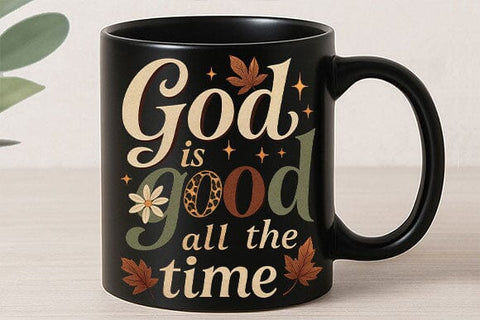 God Is Good All The Time PNG Christian Faith Quote Fall Design SVG BillahCrafts 