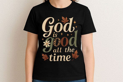 God Is Good All The Time PNG Christian Faith Quote Fall Design SVG BillahCrafts 