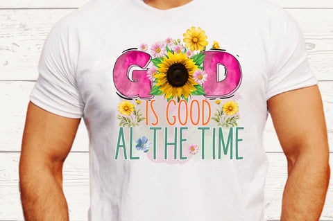 God Is Good all the time Sublimation Design Sublimation Regulrcrative 
