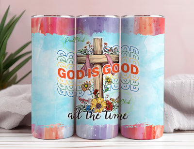 God Is Good All The Time Tumbler Sublimation PixelChick 