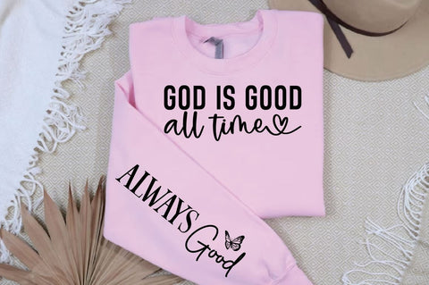God is Good All Time Sleeve SVG Design SVG Designangry 