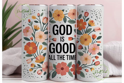 God Is Good Tumbler Wrap PNG Sublimation PixelChick 