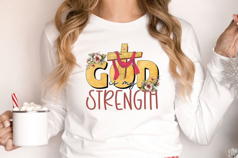God is my strength png design Sublimation Regulrcrative 