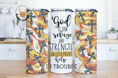 God Is Our Refuge-Strength 20oz Skinny Tumbler Design Sublimation Template, Christian Bible Verse, Wrap Sublimation Straight&Tapered Tumbler Sublimation Rabbitmakies 
