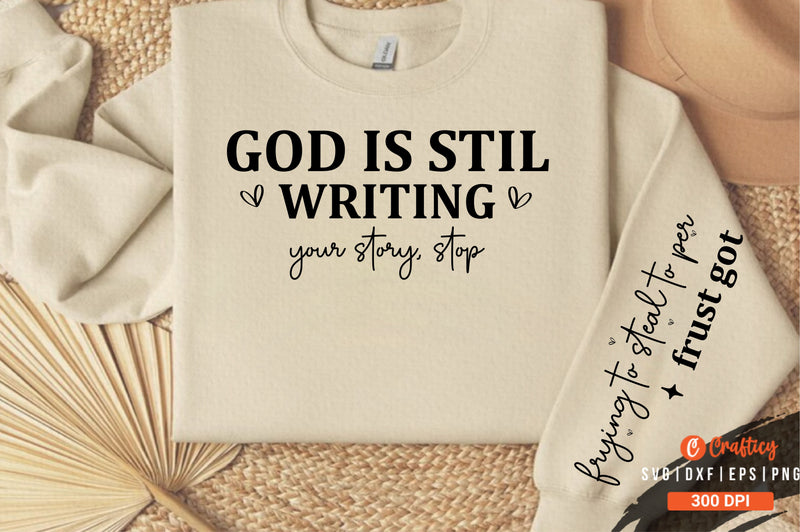 god is stil writing your story stop Sleeve Svg Design SVG Designangry 
