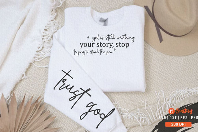 God is still writhing your story Sleeve SVG Design SVG Designangry 