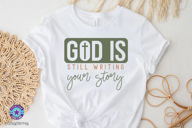 God is still writing your story, Christian SVG PNG, Christian Quote SVG FiveStarCrafting 