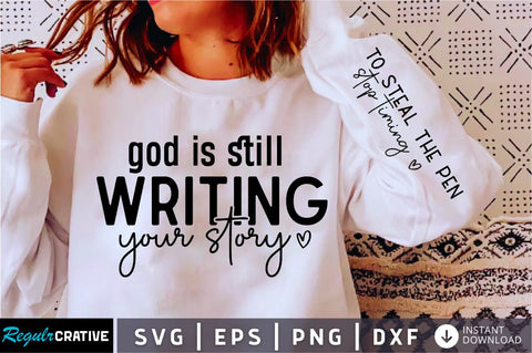 God is still writing your story Sleeve SVG Design, Christian Sleeve SVG, Faith SVG Design, Jesus Sleeve SVG SVG Regulrcrative 