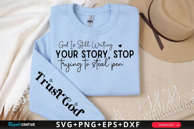 God Is Still Writing Your Story Sleeve SVG Design, Christian Sleeve SVG SVG Regulrcrative 