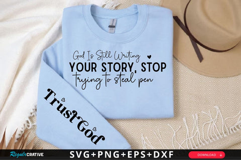 God Is Still Writing Your Story Sleeve SVG Design, Christian Sleeve SVG SVG Regulrcrative 