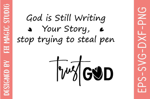 God is Still Writing Your Story. stop trying to steal pen, Sleeve SVG Bundle, Sleeve svg, SVG Quotes SVG farhad farhad 