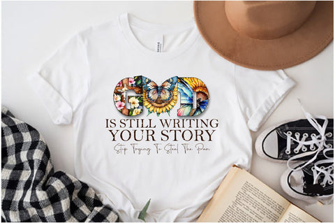 God Is Still Writing Your Story Stop Trying To Steal The Pan Sublimation Sublimation Jagonath Roy 