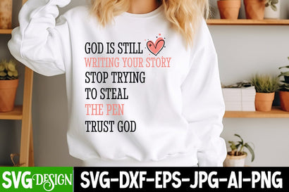 God is Still Writing Your Story Stop trying to Steal the Pen Trust God SVG Design Sarcastic Cut Files,Funny SVG bundle, sarcastic quotes svg SVG BlackCatsMedia 