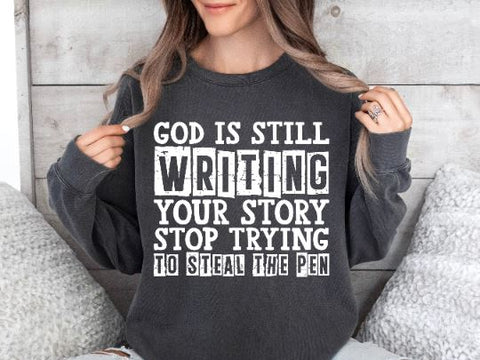 God Is Still Writing Your Story Svg SVG She Shed Craft Store 