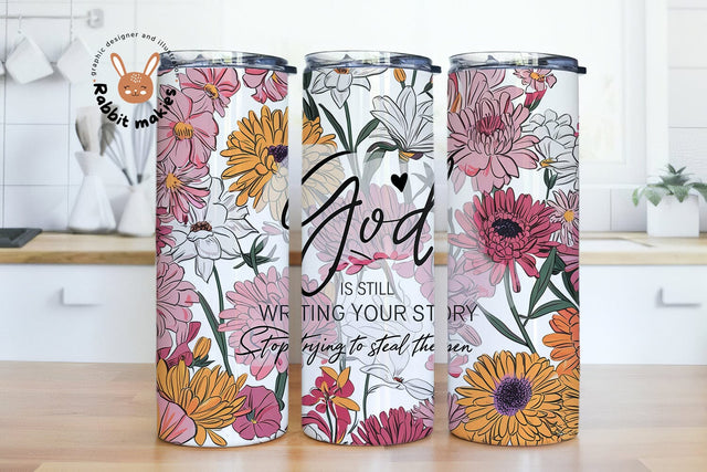 God Is Still Writing Your Story Trust The Author 20oz Skinny Tumbler Sublimation Design, Christian Tumblers Sublimation Rabbitmakies 