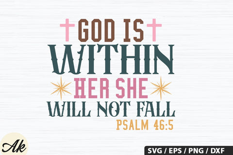 God Is Within Her She Will Not Fall Psalm 46,5 SVG Design SVG akazaddesign 