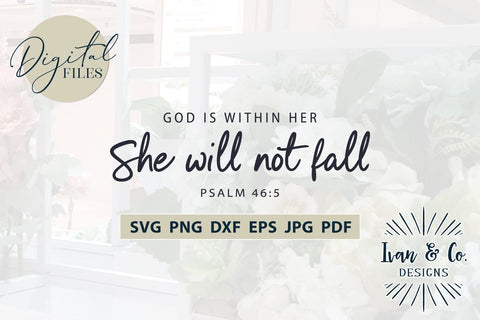God is within her She will not Fall SVG Files, Christian Svg, Religious Svg, Jesus Svg, Cricut Svg, Silhouette Designs, Digital Cut Files, Vinyl Designs, DXF PNG JPG (1697365911) SVG Ivan & Co. Designs 