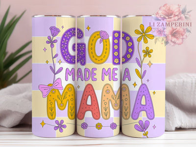 God Made Me A Mama 20oz Tumbler, Best Mom Ever Tumbler, Sublimation Wrap, 20oz Tumbler Design, Mother’s Day Gift, PNG Tumbler Wrap, Mom Quote Sublimation Li Zamperini 