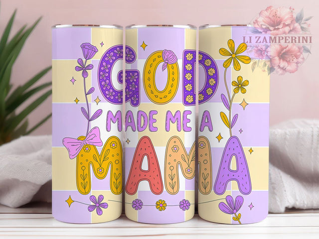 God Made Me A Mama 20oz Tumbler, Best Mom Ever Tumbler, Sublimation Wrap, 20oz Tumbler Design, Mother’s Day Gift, PNG Tumbler Wrap, Mom Quote Sublimation Li Zamperini 
