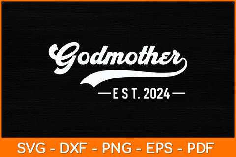 Godmother Est 2024 Mothers Day Svg Design SVG artprintfile 