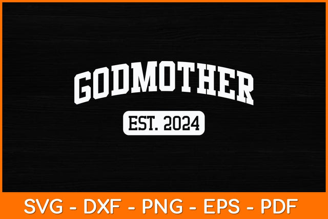 Godmother Est 2024 Promoted To Godmother Announcement Svg Design SVG artprintfile 