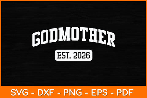Godmother Est 2026 Promoted To Godmother Announcement Svg Design SVG artprintfile 