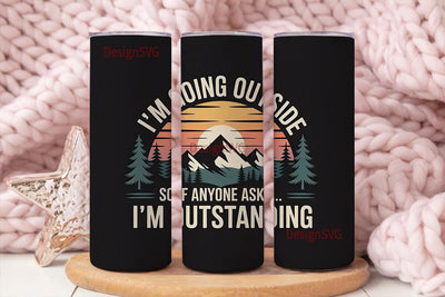 Going Outside Tumbler Wrap Sublimation DesignSVG 
