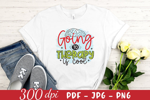 Going to Therapy is Cool - Mental Health Sublimation Sublimation CraftLabSVG 